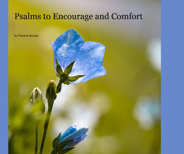 Bekijk Psalms to Encourage and Comfort op Patricia Brooks
