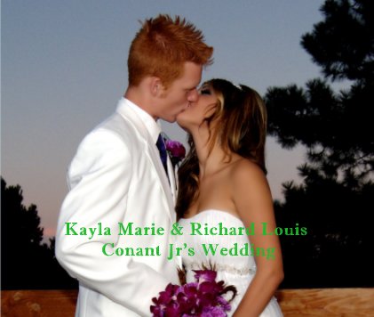 Kayla Marie & Richard Louis Conant Jr's Wedding book cover