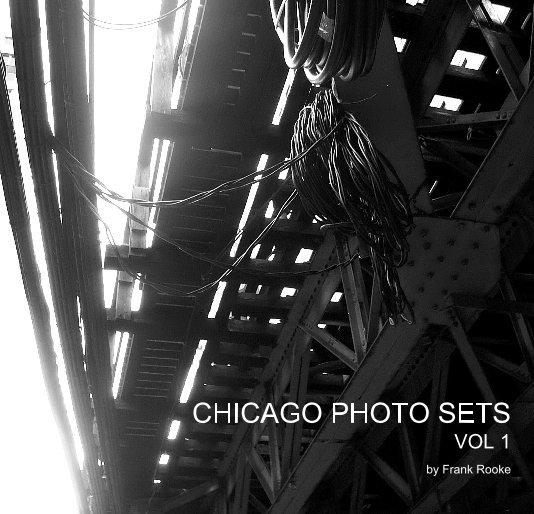 Ver CHICAGO PHOTO SETS VOL 1 por Frank Rooke