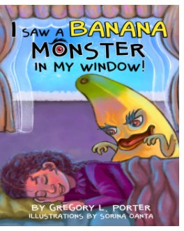 I Saw a Banana Monster in My Window! book cover