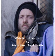 Watching London by Mark Heartford Smith book cover