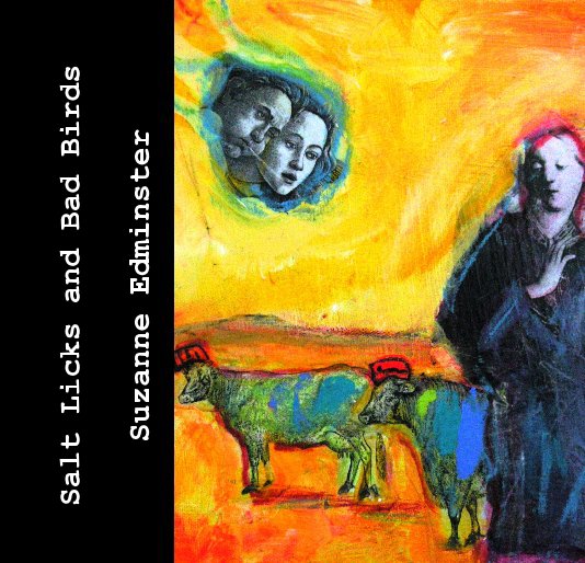 View Salt Licks and Bad Birds by Suzanne Edminster