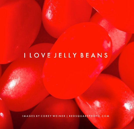 View I Love Jelly Beans by Corey Weiner