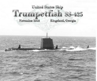USS Trumpetfish SS-425 2016 Reunion book cover