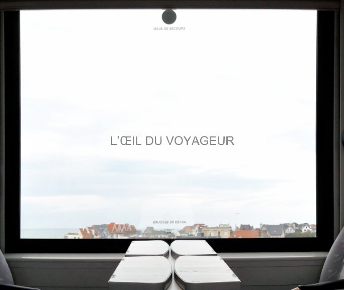 View L'oeil du Voyageur by Domard Thibaut