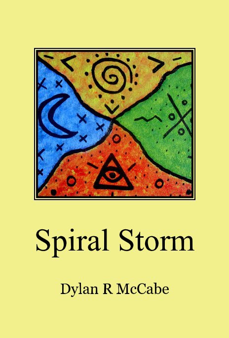 Spiral Storm by Dylan R McCabe | Blurb Books