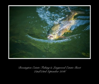 bossington estate fishing and longwood shoot 22nd-23rd sep 2016 book cover