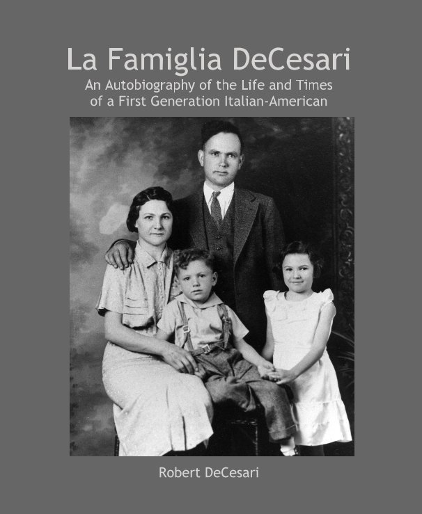 View La Famiglia DeCesari by Robert DeCesari