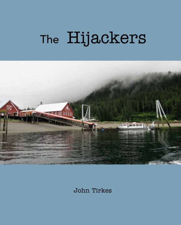 Visualizza The  Hijackers di John Tirkes