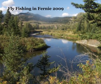 Fly Fishing in Fernie 2009 book cover