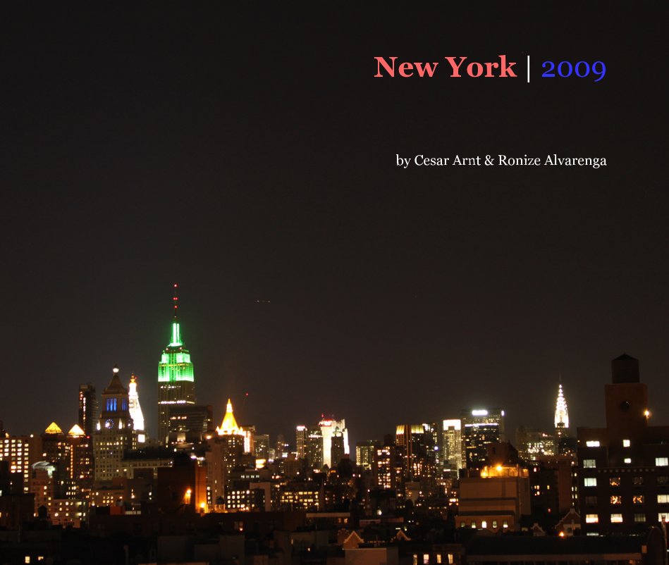 Ver New York | 2009 por Cesar Arnt & Ronize Alvarenga