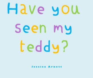 Have You Seen My Teddy book cover