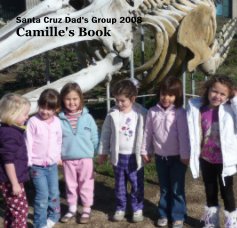 Santa Cruz Dad's Group 2008 Camille's Book book cover