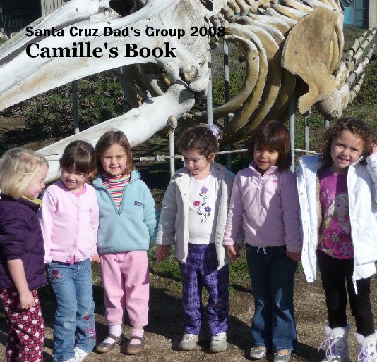 Santa Cruz Dad's Group 2008 Camille's Book nach rblumberg anzeigen
