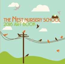 The Nest Nursery School Art Book 2016, Softcover Edition book cover