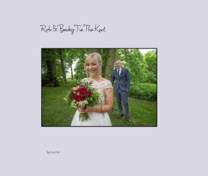 Rob & Becky Tie The Knot book cover