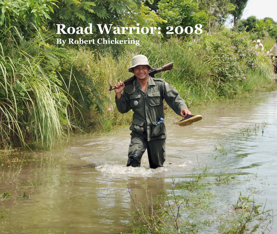 Ver Road Warrior: 2008 por Robert Chickering
