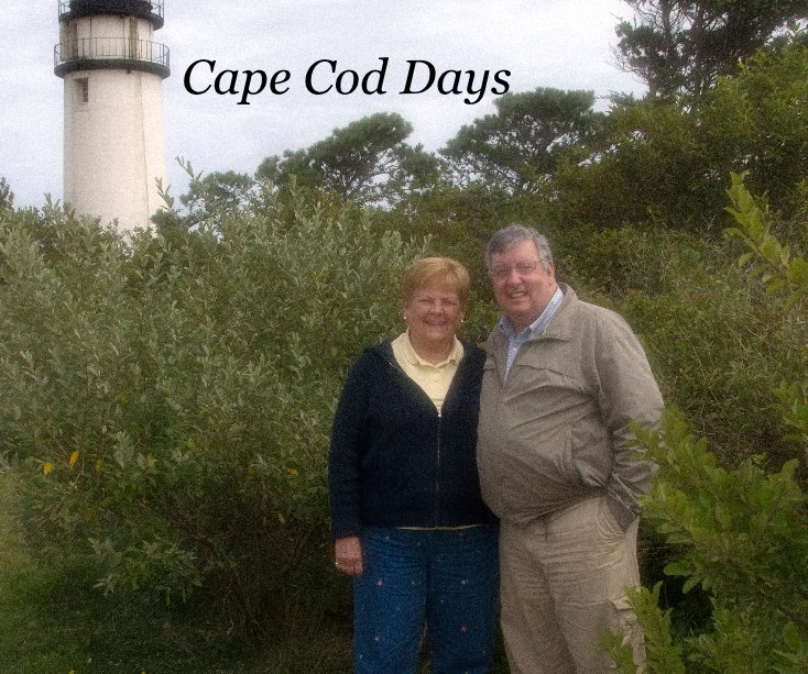 View Cape Cod Days by Richard & Ginny Smith