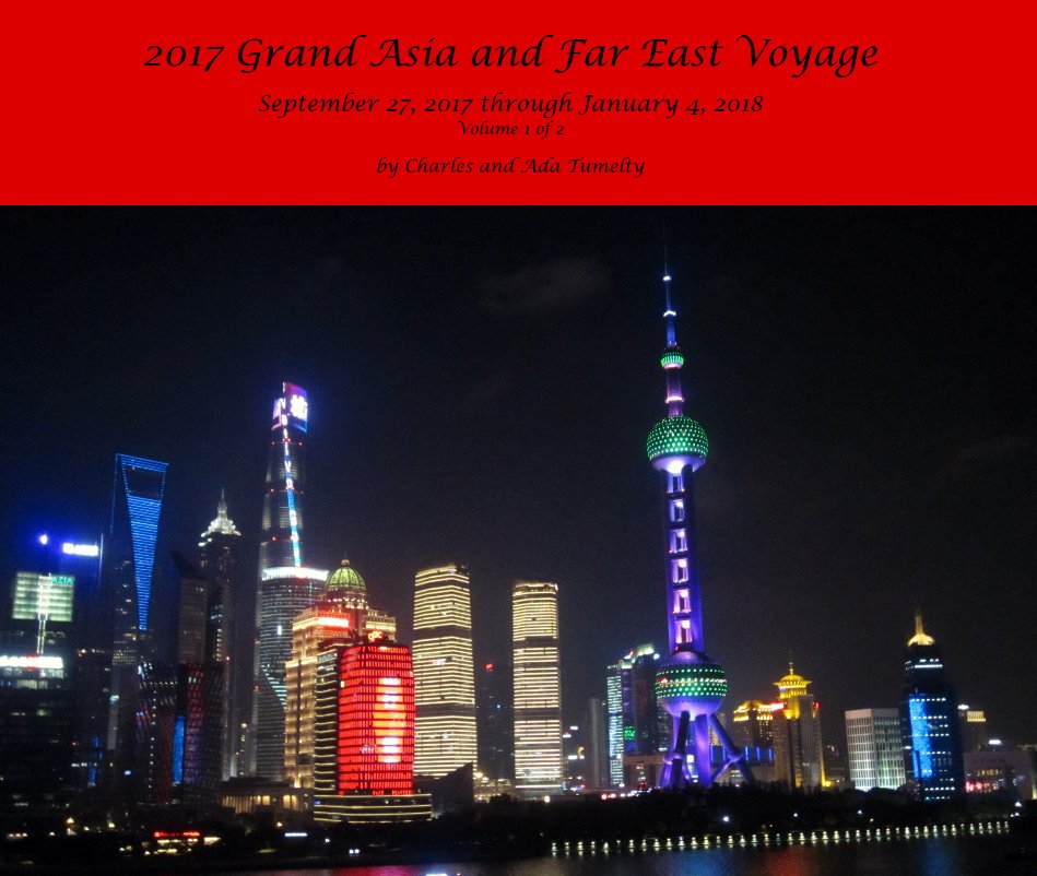 View 2017 Grand Asia and Far East Voyage by Charles and Ada Tumelty
