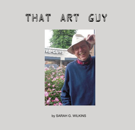 View That Art Guy by Sarah G. Wilkins