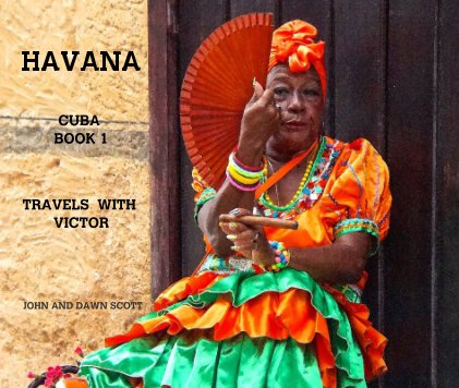 HAVANA CUBA BOOK 1 TRAVELS WITH VICTOR book cover