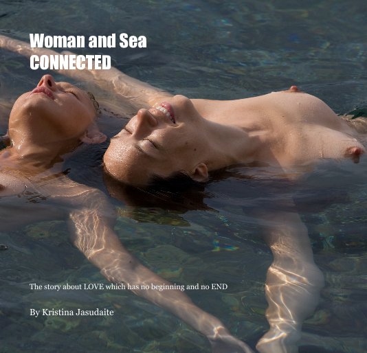 View Woman and Sea CONNECTED by Kristina Jasudaite