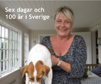 Sex dagar och 100 Ã¥r i Sverige book cover