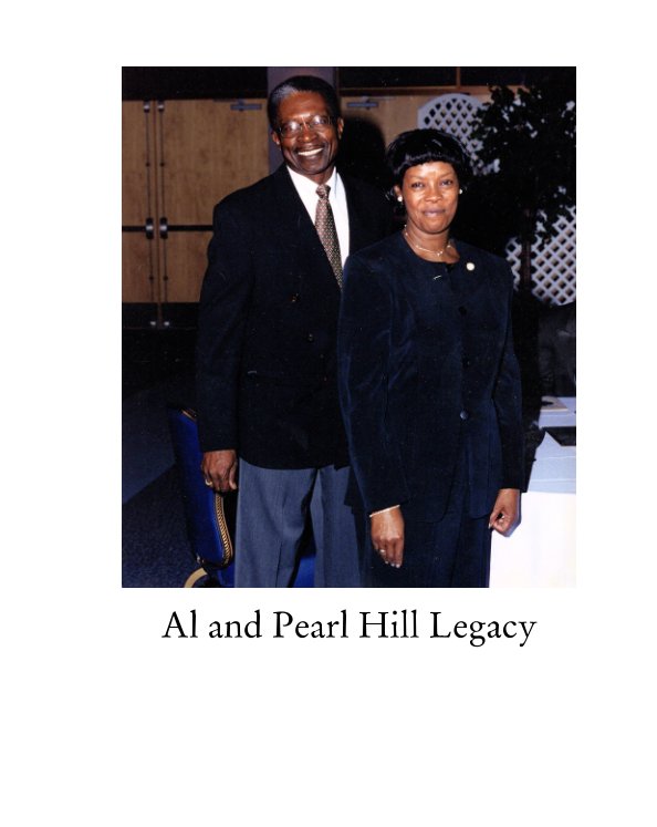 Ver Al and Pearl Hill Legacy por Gary G Kinard