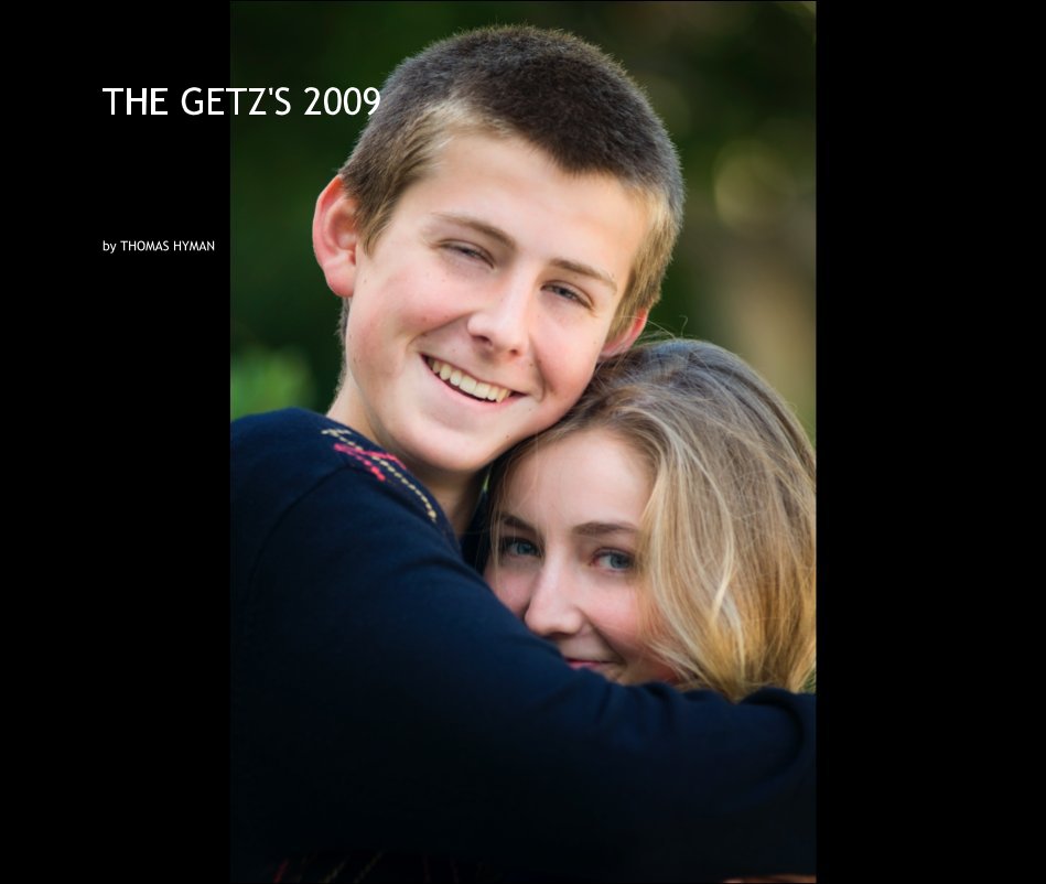 View THE GETZ'S 2009 by THOMAS HYMAN