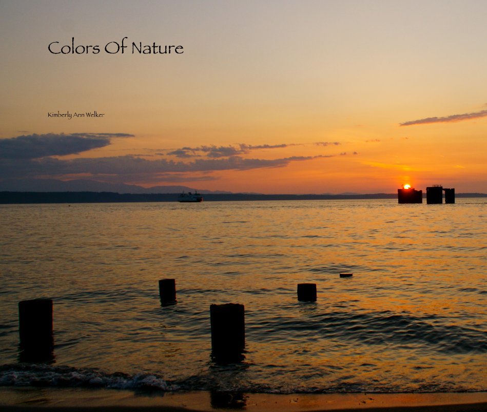 View Colors Of Nature by Kimberly Ann Welker