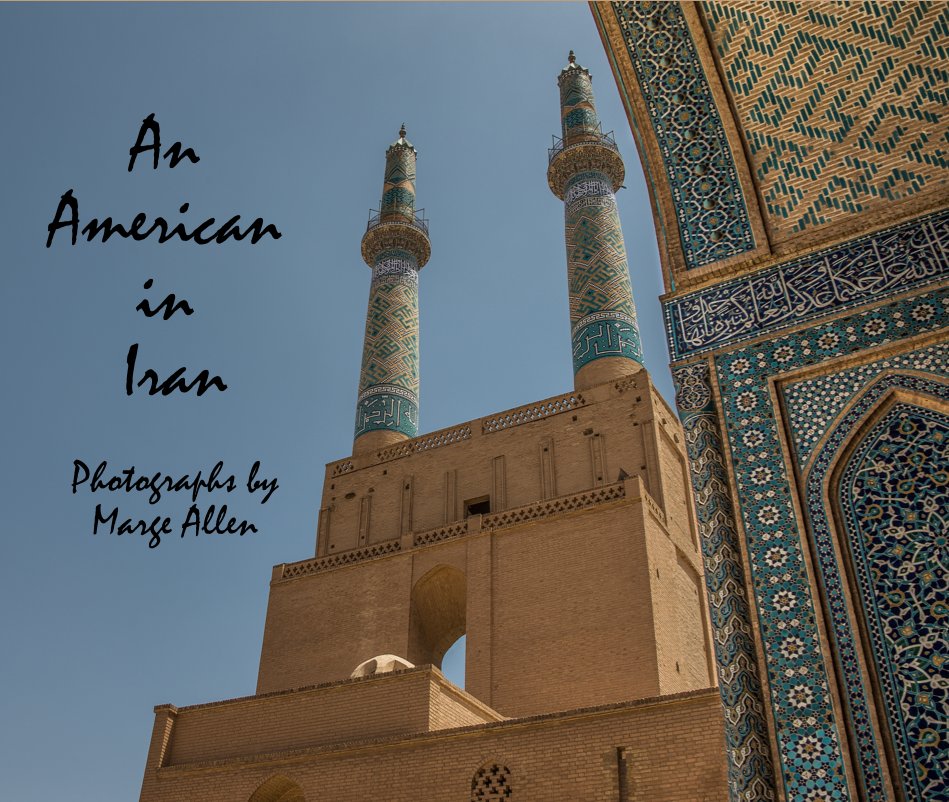 View An American in Iran by Marge Allen