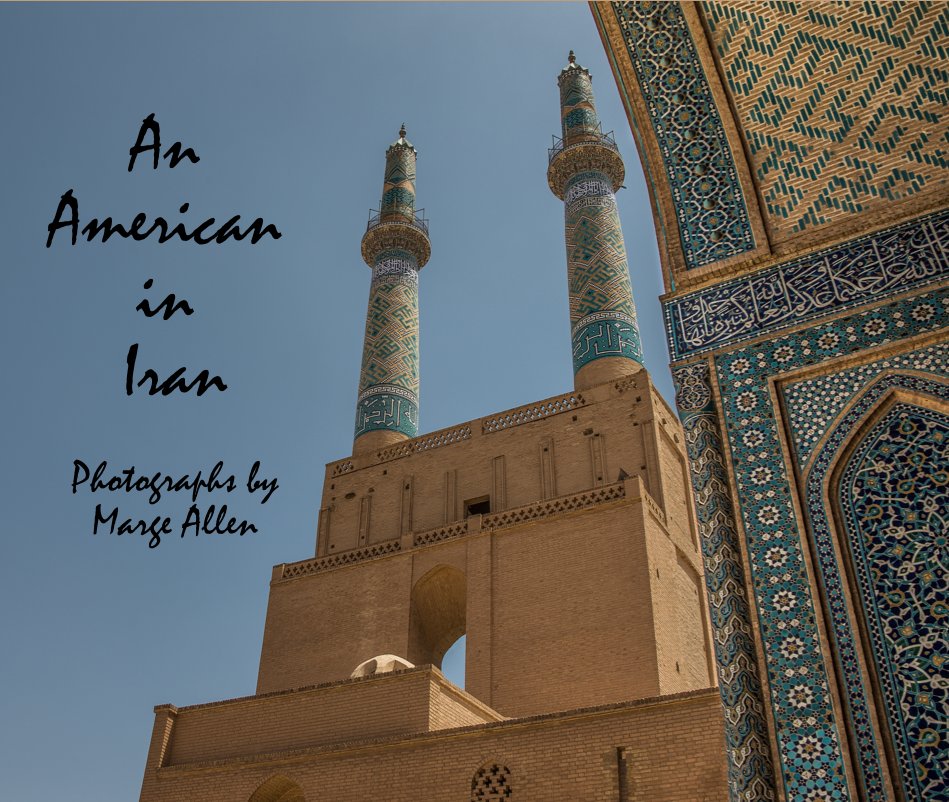 An American in Iran by Marge Allen | Blurb Books