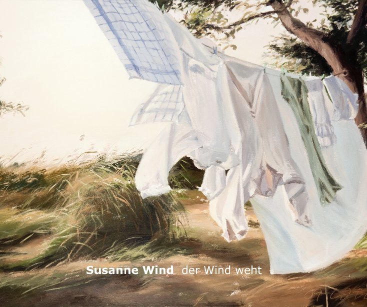 Ver Susanne Wind der Wind weht por Susanne Wind