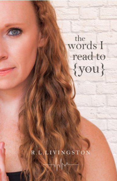 View the words I Read to You by Reanna L. Livingston
