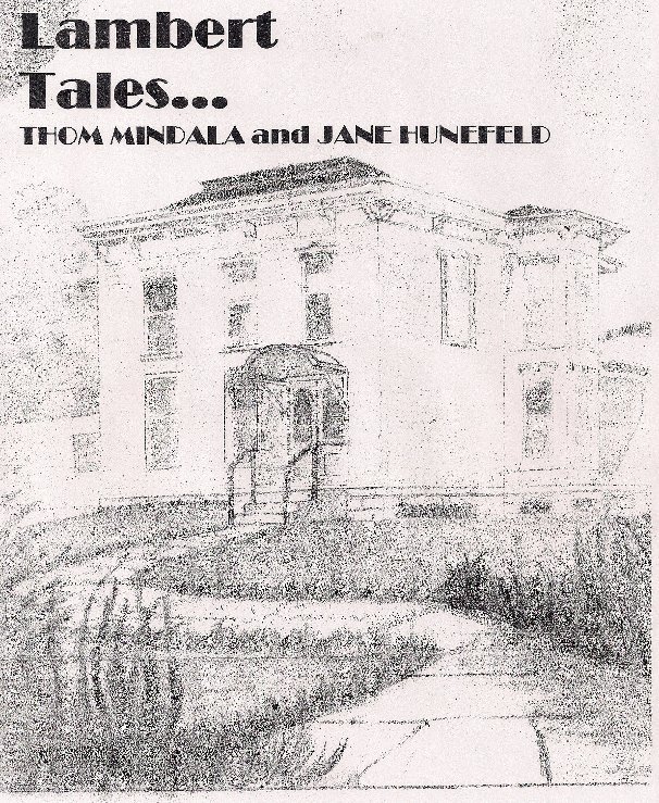 View Lambert Tales... by Thom Mindala and Jane Hunefeld