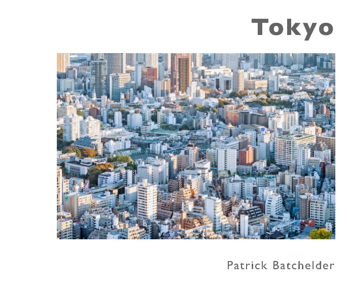Ver Tokyo por Patrick Batchelder