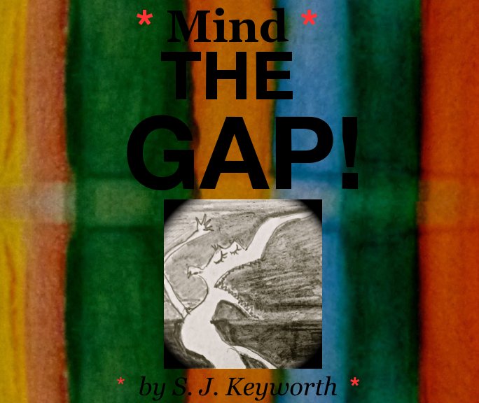 Visualizza Mind The Gap! di S. J. Keyworth