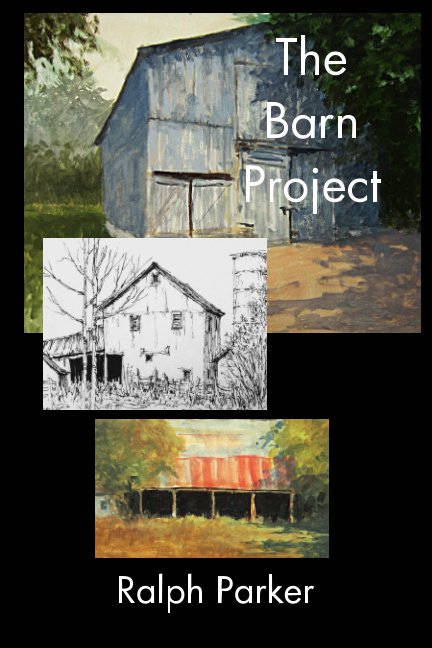Visualizza The Barn Project di Ralph Parker