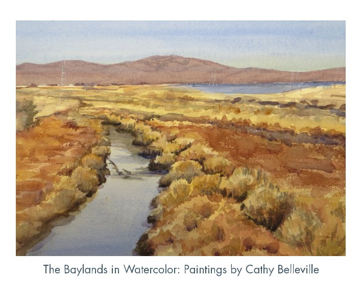 View The Baylands in Watercolor by Cathy Belleville