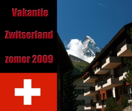 Vakantie Zwitserland 2009 book cover