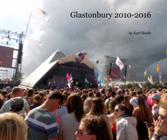 Glastonbury 2010-2016 book cover