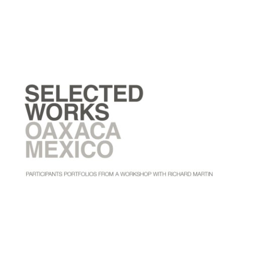 Ver Oaxaca Portfolios por Richard Martin