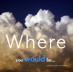 WHERE you would be... book cover