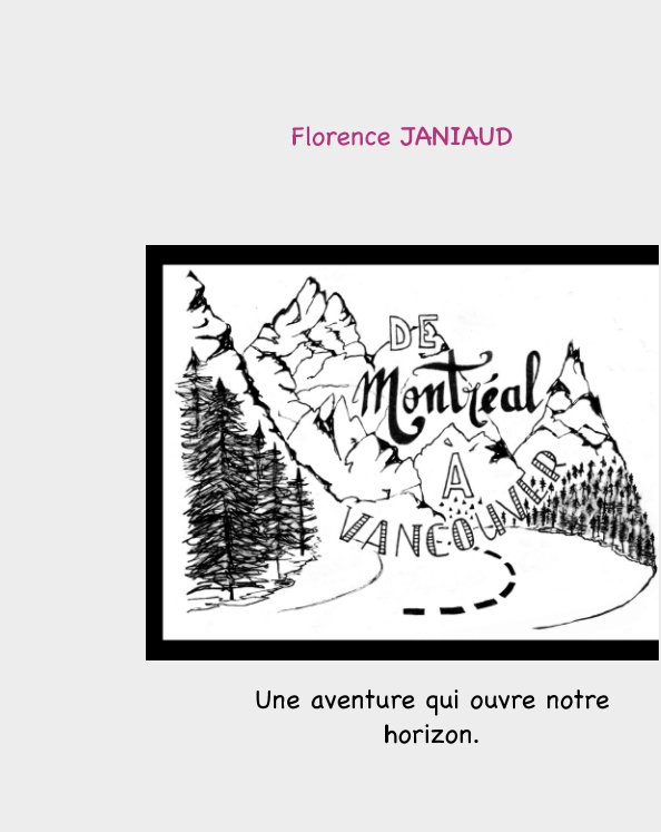 Ver De Montréal à Vancouver por Florence Janiaud