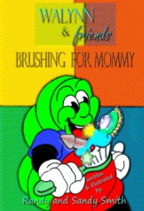 WALYNN & friends BRUSHING FOR MOMMY book cover