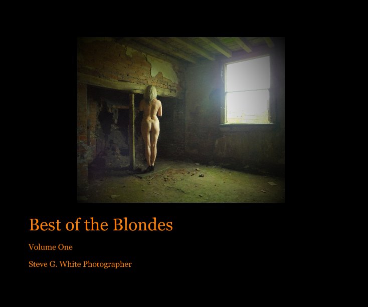 View Best of the Blondes by Steve G. White Photographer