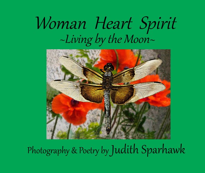 View Woman Heart Spirit by Judith Sparhawk