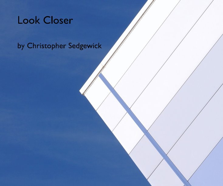 Visualizza Look Closer di Christopher Sedgewick