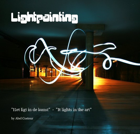 View Lightpainting by Abel Costeur