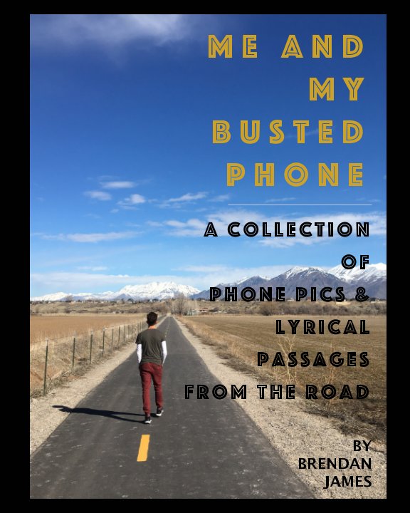 Ver ME AND MY BUSTED PHONE - A Collection Of Phone Pics and Lyrical Passages From The Road por Brendan James
